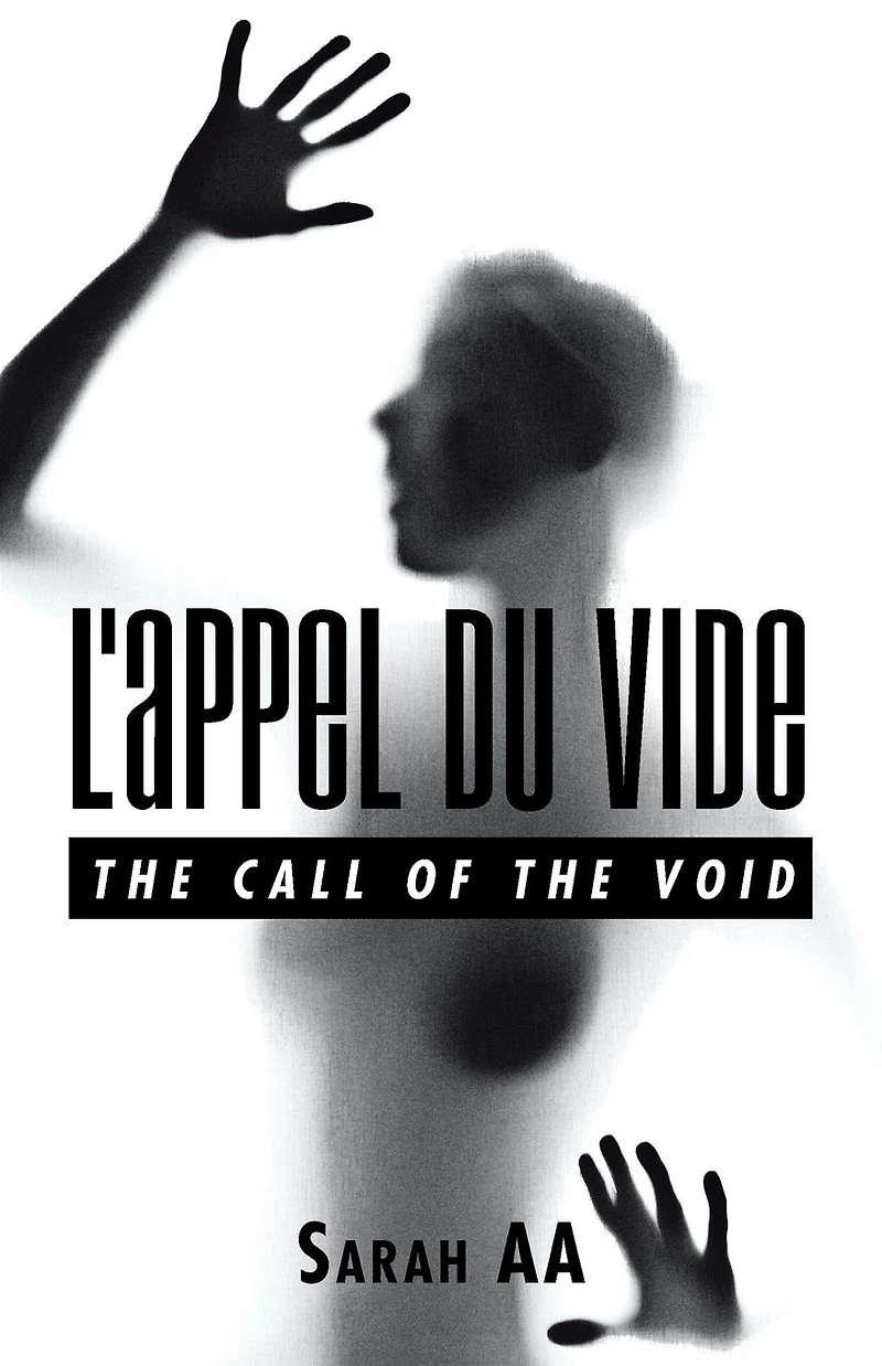 L'Appel Du Vide: the Call of Void