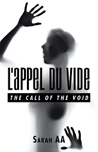 L'Appel Du Vide: the Call of Void