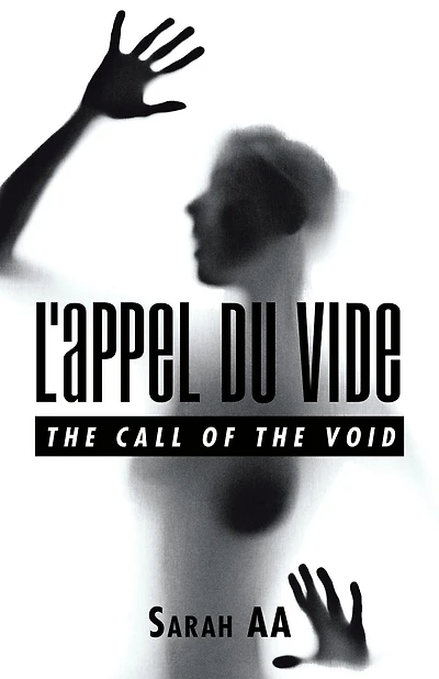 L'Appel Du Vide: the Call of Void