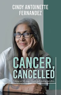cancer, Cancelled: Taking on 4th stage and coming out alive.