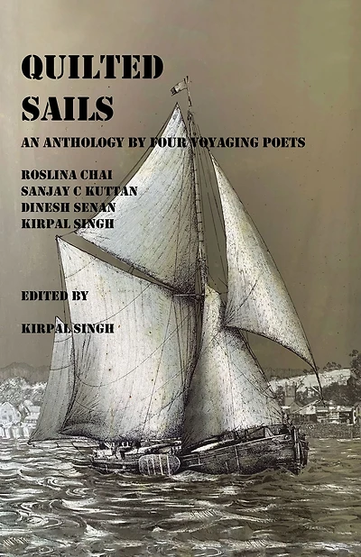 Quilted Sails: An anthology by four voyaging poets