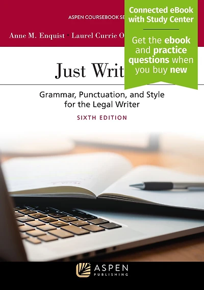 Just Writing: Grammar, Punctuation, and Style for the Legal Writer [Connected eBook with Study Center]