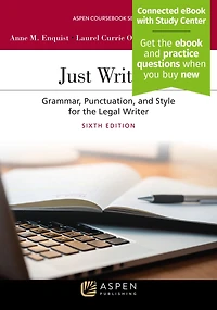 Just Writing: Grammar, Punctuation, and Style for the Legal Writer [Connected eBook with Study Center]