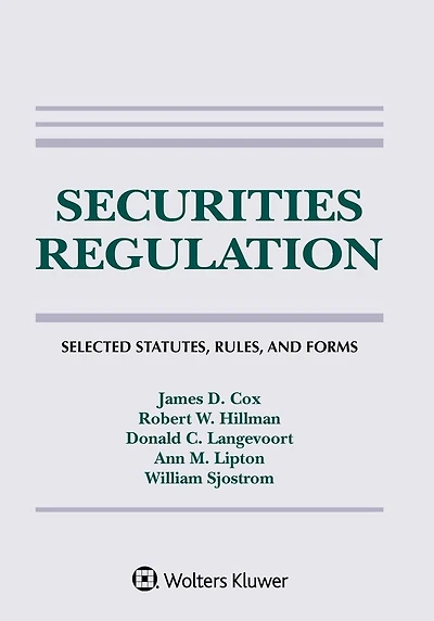 Securities Regulation: Selected Statutes, Rules, and Forms, 2019