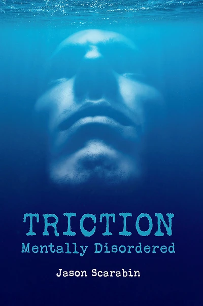 Triction: Mentally Disordered