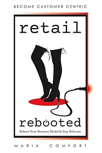 Retail Rebooted: Reboot Your Business Model & Stay Relevant