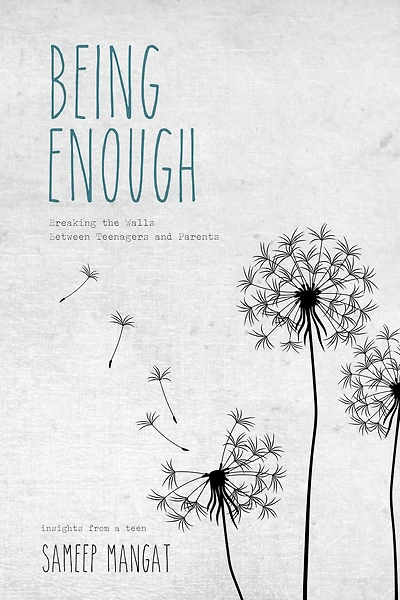 Being Enough: Breaking the Walls Between Teenagers and Parents