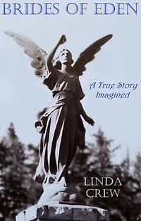 Brides of Eden: A True Story Imagined