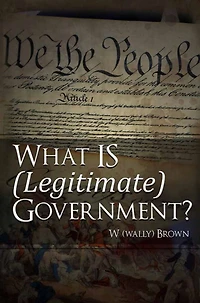 What Is (Legitimate) Government?