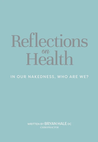 Reflections On Health: In Our Nakedness, Who Are We?