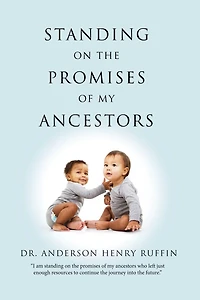 Standing On the Promises of My Ancestors