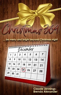 Christmas 364: Be Merry and Bright Beyond Christmas Night