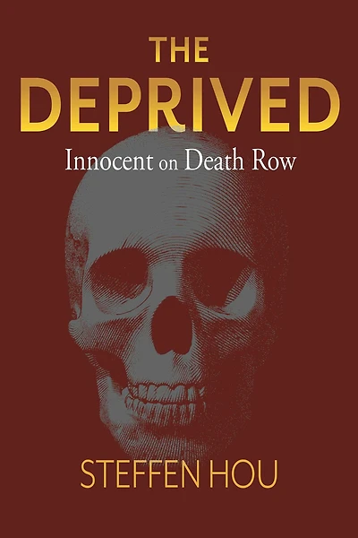 The Deprived: Innocent On Death Row
