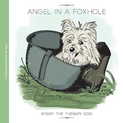 Angel in a Foxhole: Smoky the Therapy Dog