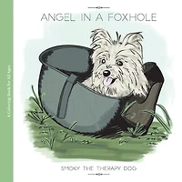 Angel in a Foxhole: Smoky the Therapy Dog