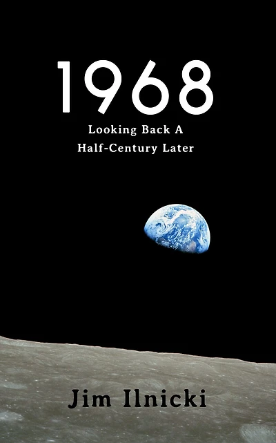 1968: Looking Back a Half-Century Later