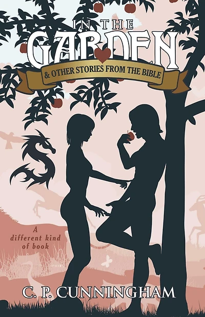 the Garden and Other Stories from Bible: A different kind of book.
