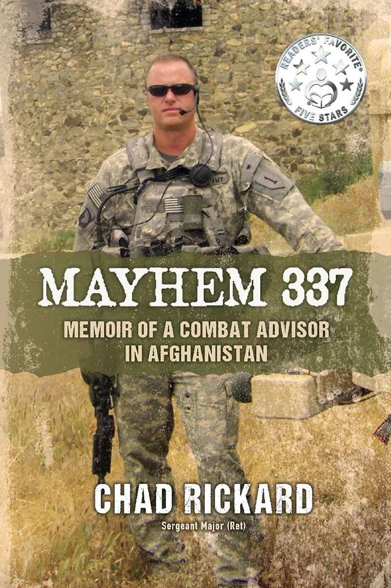 Mayhem 337: Memoir of a Combat Advisor Afghanistan