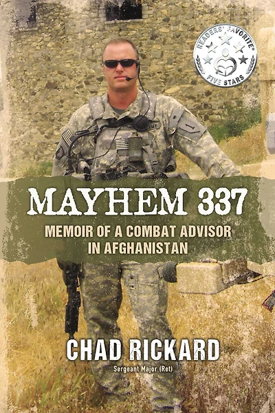 Mayhem 337: Memoir of a Combat Advisor Afghanistan