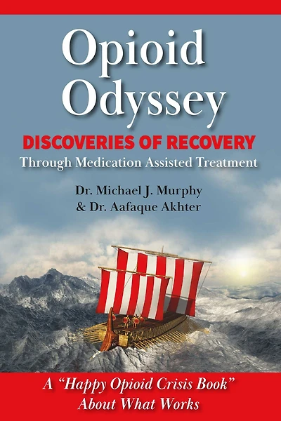 Opioid Odyssey: Discoveries of Recovery Through Medication Assisted Treatment