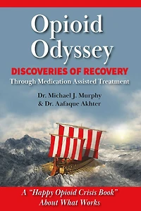 Opioid Odyssey: Discoveries of Recovery Through Medication Assisted Treatment