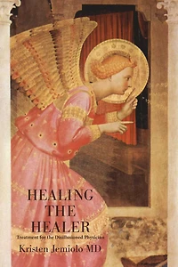 Healing the Healer: Treatment for the Disillusioned Physician