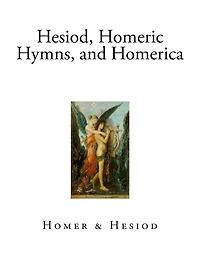 Hesiod, Homeric Hymns, and Homerica
