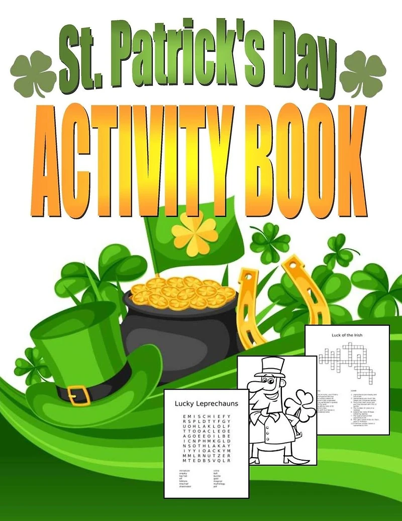St. Patrick's Day Activity Book: Saint Patrick's Day Book for Kids Ages 6-12