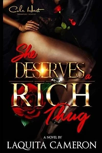 She Deserves A Rich Thug