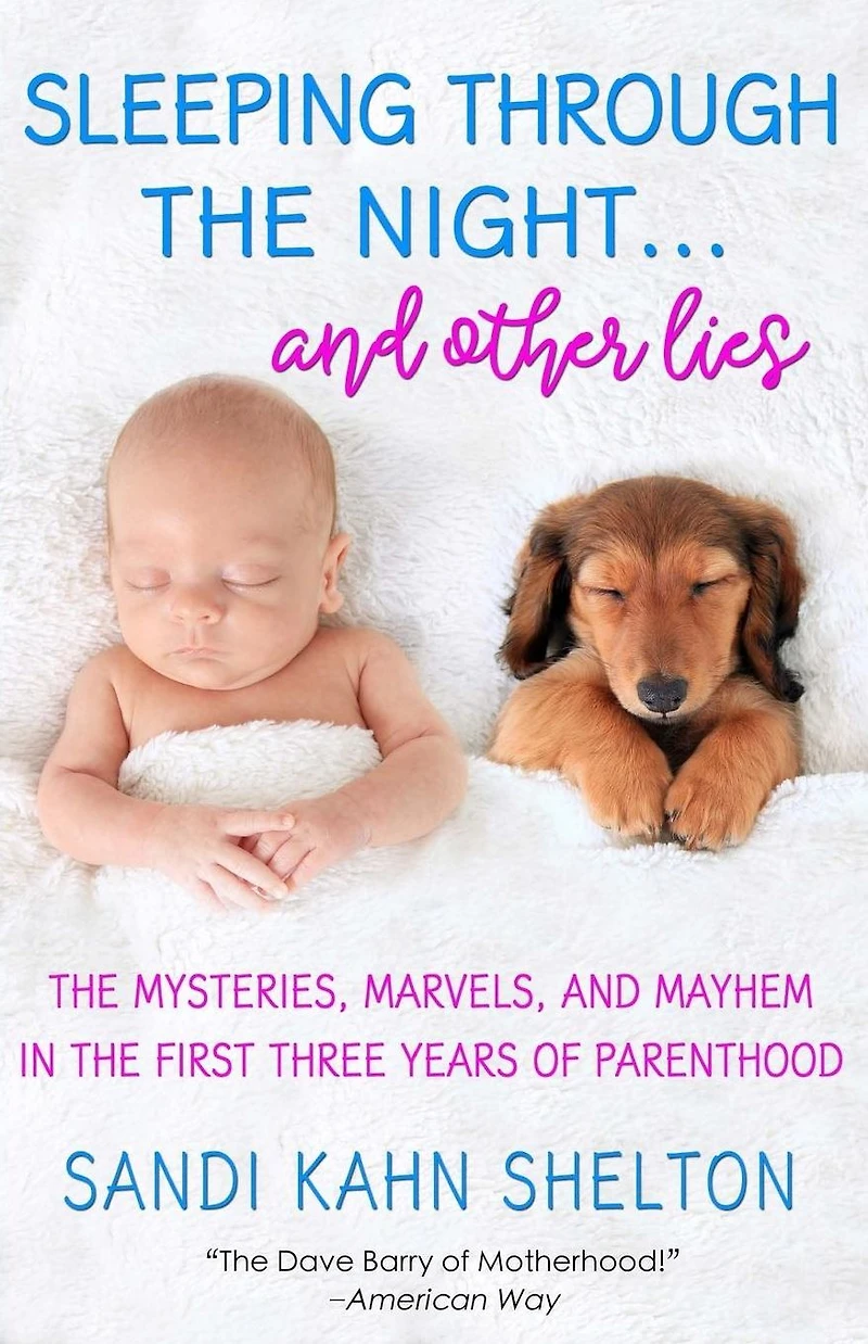 Sleeping Through the Night...And Other Lies