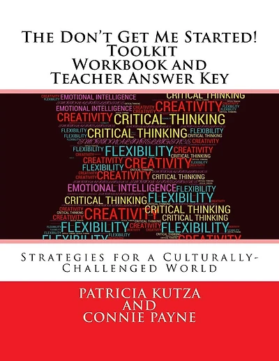 The Don't Get Me Started! Toolkit - Workbook and Teacher Answer Key: Strategies for a Culturally-Challenged World