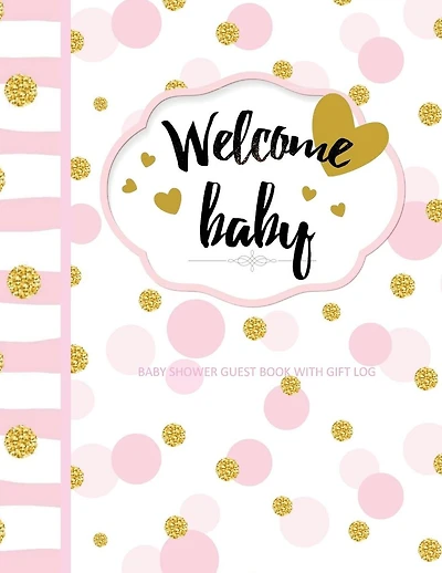 Baby Shower Guest Book with Gift Log: Welcome Baby! European Edition Great for Baby Shower Party Favours and Gift to New Mom in all Departments