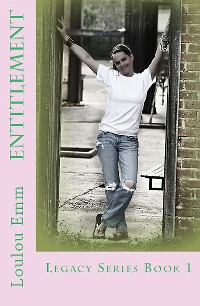 Entitlement: Legacy Series Book 1