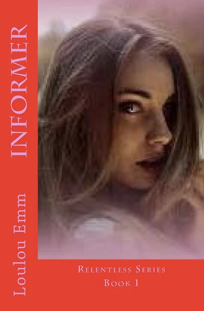 Informer: Relentless Series Book 1