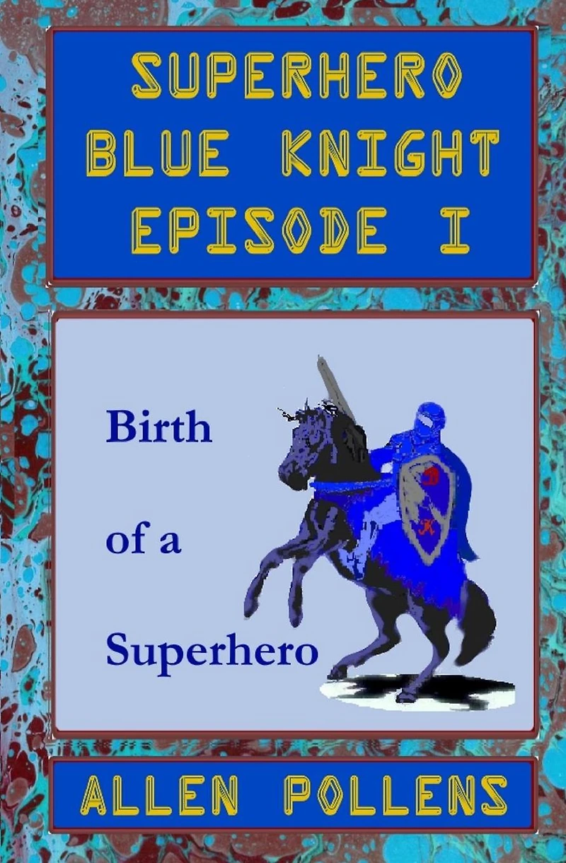 Superhero Blue Knight Episode I, Birth of a
