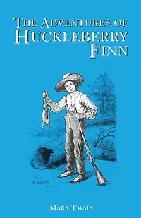 Adventures of Huckleberry Finn with Reader's Guide