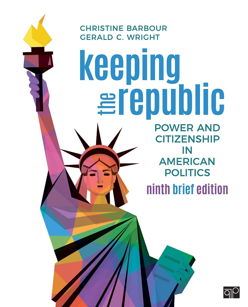 Keeping the Republic: Power and Citizenship American Politics - Brief Edition