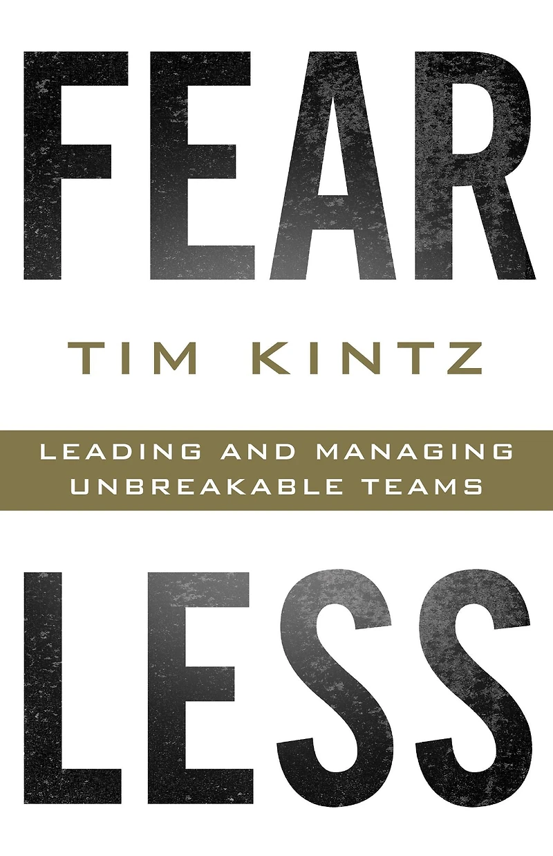 Fearless: Leading and Managing Unbreakable Teams
