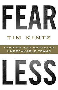 Fearless: Leading and Managing Unbreakable Teams