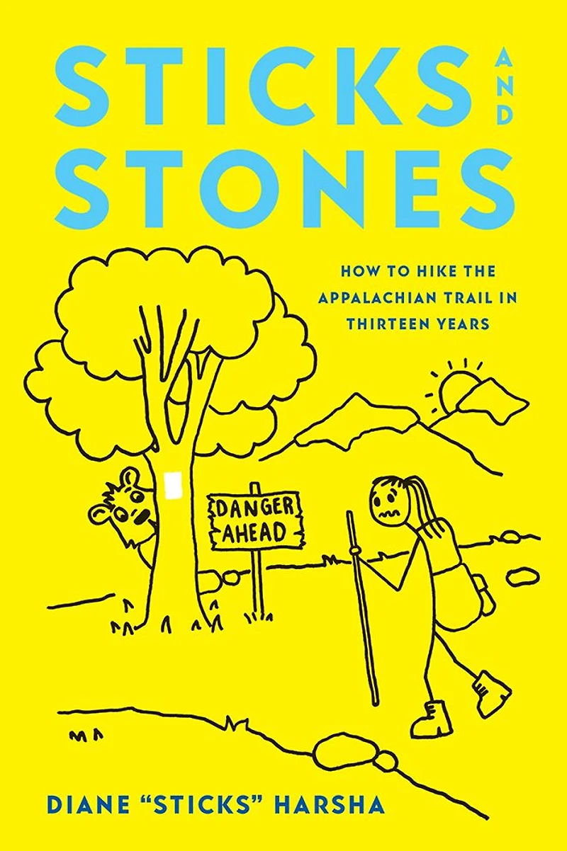 Sticks and Stones: How to Hike the Appalachian Trail Thirteen Years