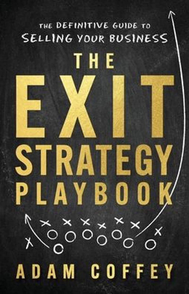 The Exit-Strategy Playbook: Definitive Guide to Selling Your Business