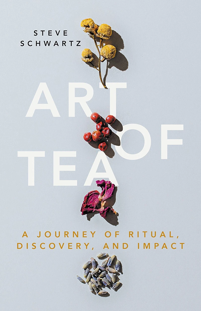 Art of Tea: A Journey Ritual, Discovery, and Impact