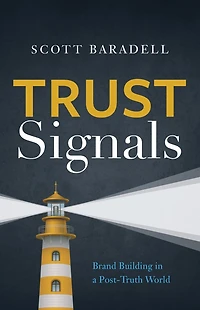 Trust Signals: Brand Building a Post-Truth World