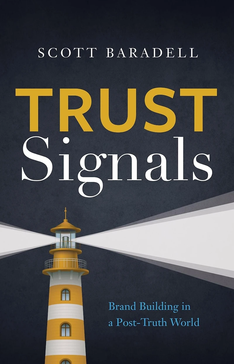 Trust Signals: Brand Building a Post-Truth World