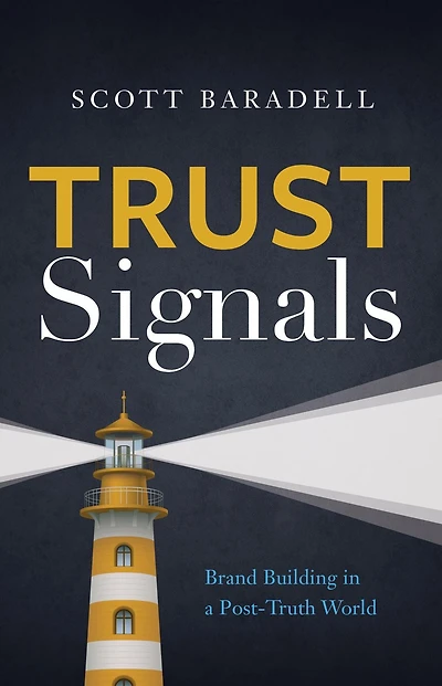 Trust Signals: Brand Building a Post-Truth World