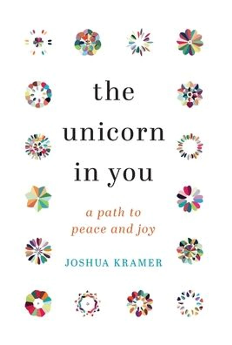 The Unicorn You: A Path to Peace and Joy