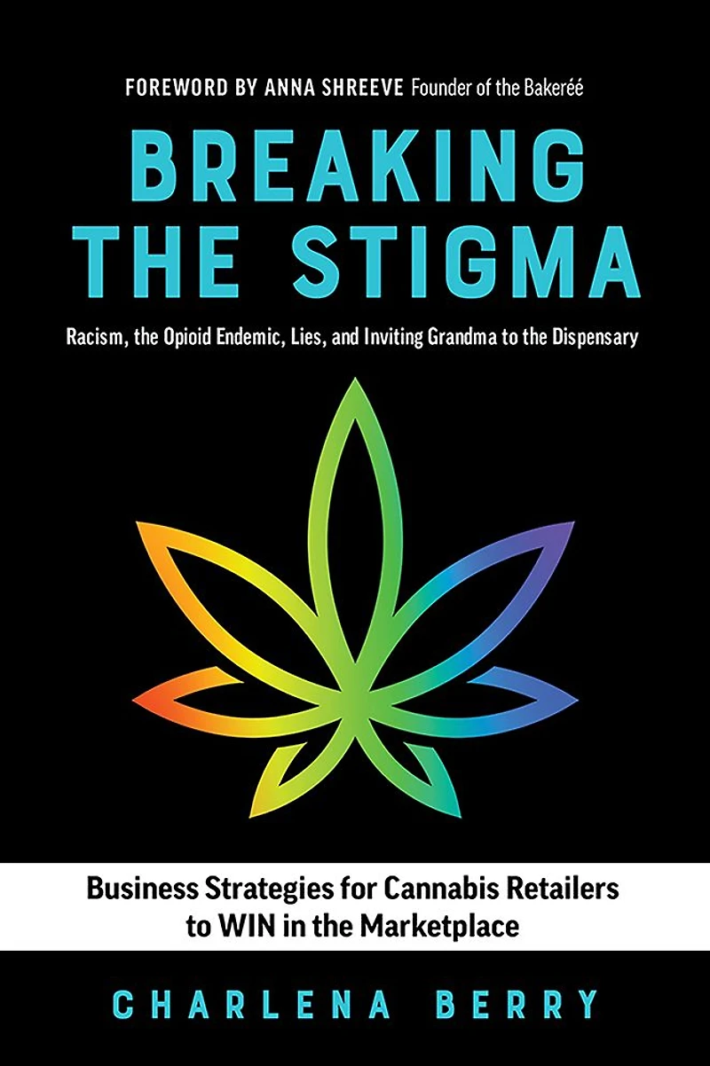 Breaking the Stigma: Racism, Opioid Endemic, Lies, and Inviting Grandma to Dispensary