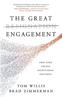The Great Engagement: How CEOs Create Exceptional Cultures