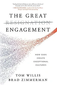 The Great Engagement: How CEOs Create Exceptional Cultures