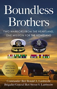 Boundless Brothers: Two Warriors from the Heartland, One Mission for Homeland